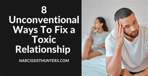 8 Unconventional Ways To Fix A Toxic Relationship Narcissist Hunter