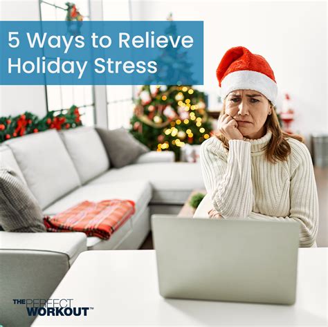5 Ways To Relieve Holiday Stress The Perfect Workout