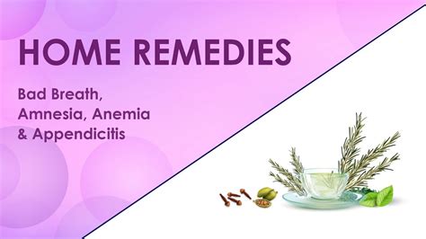 Natural Home Remedies For Bad Breath Amnesia Anemia And Appendicitis