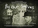By Our Selves : Mega Sized Movie Poster Image - IMP Awards