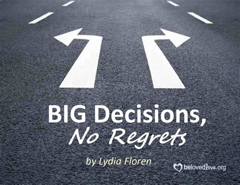 Big Decisions No Regrets Belovedlove