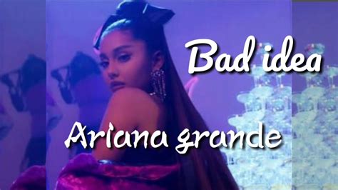 Ariana Grande Bad Idea Lyric Video Youtube