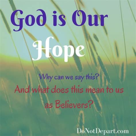 God Is Our Hope Do Not Depart