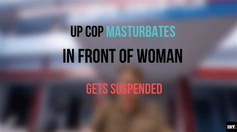 Up Police Inspector Masturbates In Front Of Woman Video Goes Viral