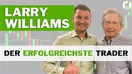 Larry Williams Trader - Wer ist Larry R. Williams? - Erfolgreichster ...