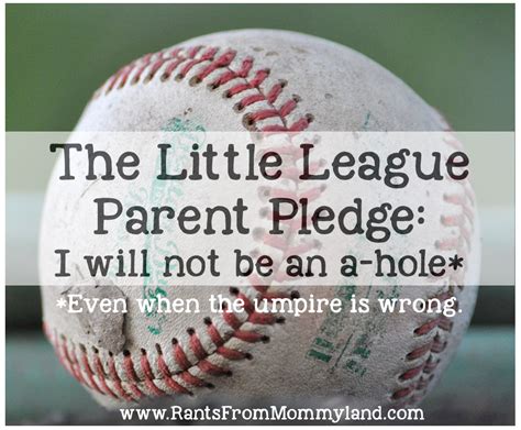 I used to think romeo and juliet was the greatest love story ever written. The Little League Parent Pledge | Baseball mom quotes ...
