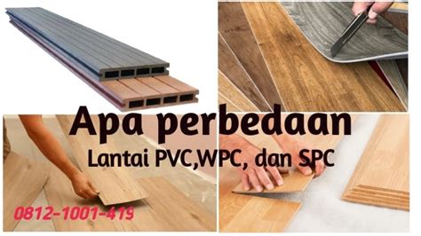 Apa Perbedaan Lantai PVC WPC Dan SPC Lantai Kayu Indonesia