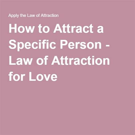 How To Attract A Specific Person Using The Law Of Attraction For Love