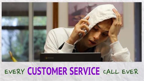 Every Customer Service Call Ever Youtube