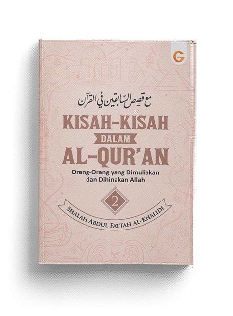 Kisah Kisah Dalam Al Qur An Jilid 2 Sahabat Gema Insani SGI Connect