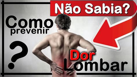 Como Prevenir A Dor Lombar O Que Pode Ser Youtube