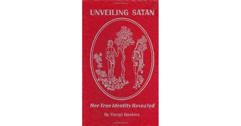 Unveiling Satan Her True Identity Revealed By Yisrayl Hawkins