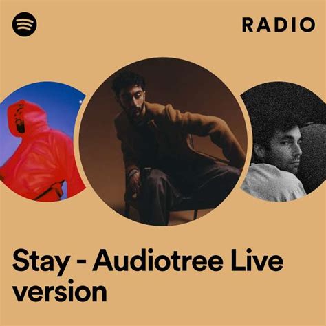 Stay Audiotree Live Version Radio Playlist By Spotify Spotify