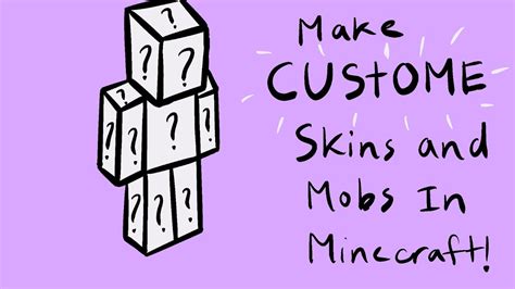 How To Create Your Own Mobs And Skins In Minecraft Youtube