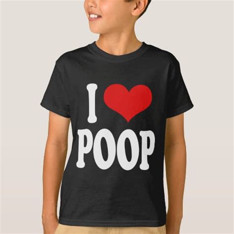 I Love Poop T Shirt Zazzle