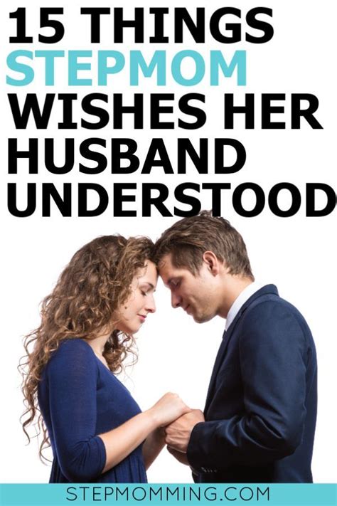 15 Things Stepmom Wishes Her Husband Knew Dear Dh Step Moms Step Mom Advice Step Mom Quotes
