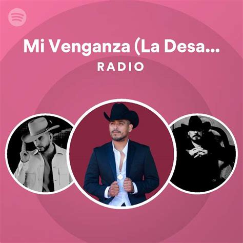 mi venganza la desalmada música original de la telenovela la desalmada radio playlist by