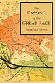 The Passing of the Great Race: Color Illustrated Edition with Original ...
