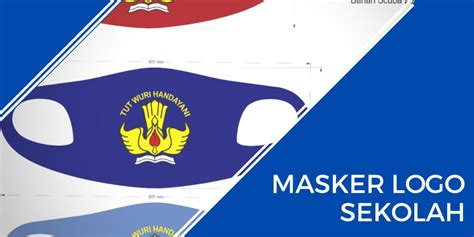 Masker Logo Sekolah Dan Jenis Masker Yang Diproduksi