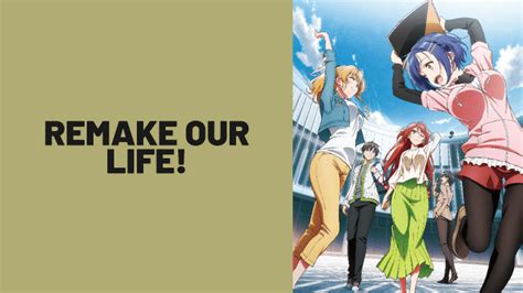 Remake Our Life Anime Trending Your Voice In Anime