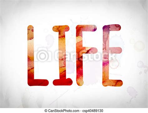 Life Concept Watercolor Word Art The Word Life Written In Watercolor