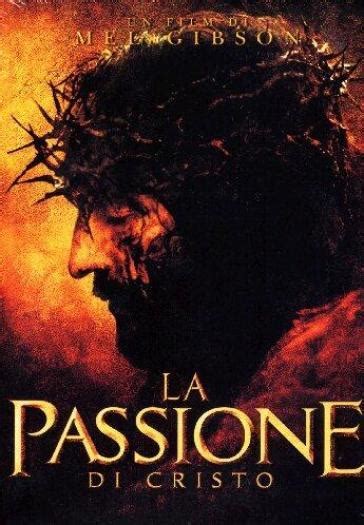 La Passione Di Cristo Dvd Mel Gibson Mondadori Store