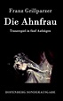 Die Ahnfrau: Trauerspiel in fünf Aufzügen by Franz Grillparzer ...