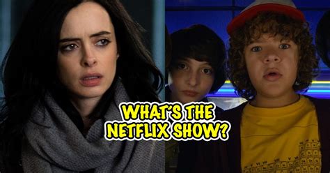 Only 30 Of Tv Fans Can Name All These Netflix Shows Can You