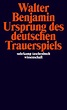 Ursprung des deutschen Trauerspiels. Buch von Walter Benjamin (Suhrkamp ...