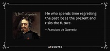 QUOTES BY FRANCISCO DE QUEVEDO | A-Z Quotes