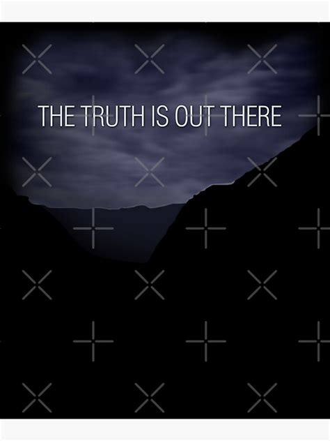 The Truth Is Out There Poster For Sale By Nerd Shizzle Redbubble