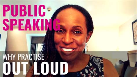 Public Speaking Why Practise Out Loud Shola Kaye