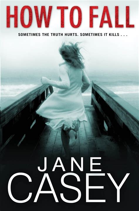 How To Fall By Jane Casey Books Random House Books Australia