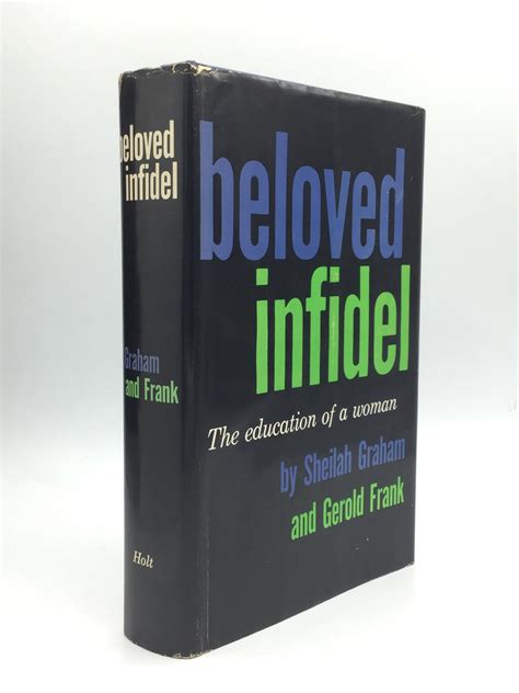 Beloved Infidel The Education Of A Woman By Graham Sheilah And Gerold