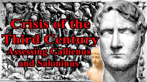 Crisis Of The Third Century Assessing Saloninus And Gallienus Youtube