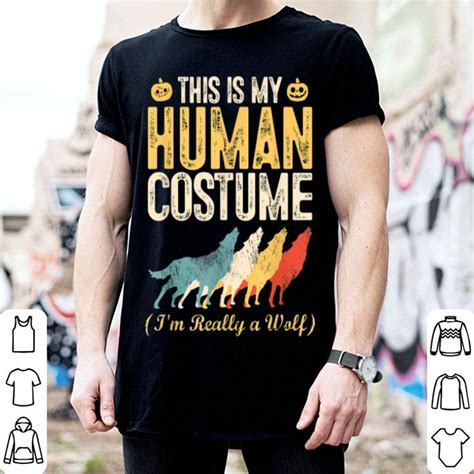This Is My Human Costume Im Really A Wolf Halloween Shirt Hoodie