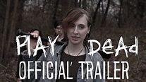 PLAY DEAD - OFFICIAL TRAILER - YouTube