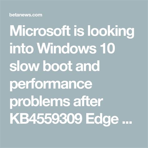 Microsoft Is Looking Into Windows 10 Slow Boot And Performance Problems