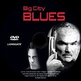 CoverCity - DVD Covers & Labels - Big City Blues