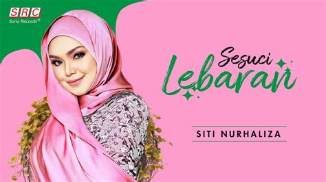 Siti Nurhaliza Sesuci Lebaran Official Music Video Youtube