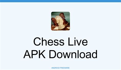 Chess Live Apk Free Game Download Androidfreeware