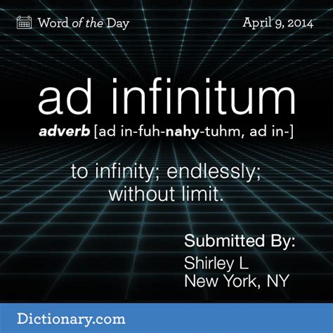 ad infinitum adv to infinity endlessly without limit definition words vocabulary words