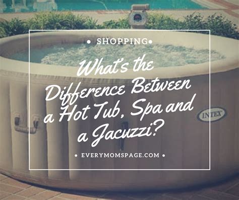 Whats The Difference Between A Hot Tub Spa And A Jacuzzi