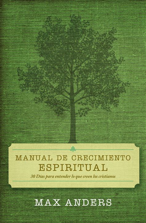 Lea Manual De Crecimiento Espiritual De Max Anders En Línea Libros