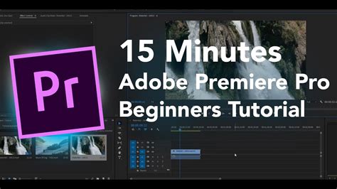 Learn Adobe Premiere Pro Cc In Minutes Beginner Tutorial Youtube