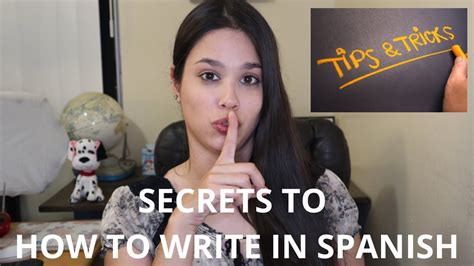 How To Write In Spanish Secrets Rules Tips And Tricks Communicating