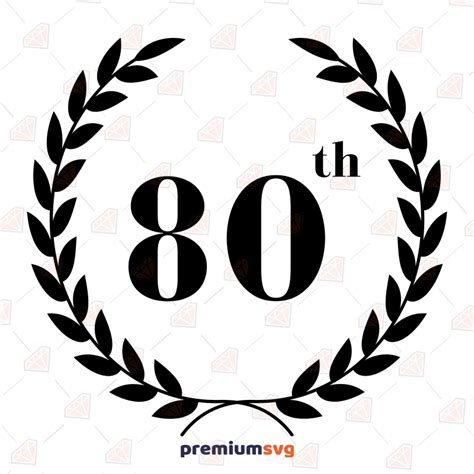 80th Birthday Svg Cut File Instant Download Premiumsvg