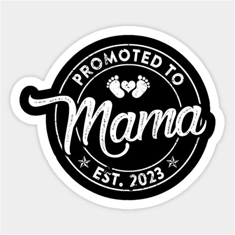 Promoted To Mama Est First Time Mama Gift Promoted To Mama Sticker TeePublic