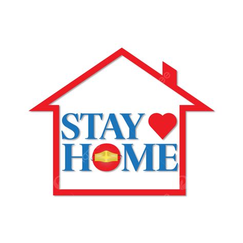 Stay Home Transparent Background Png Vector Psd And Clipart With