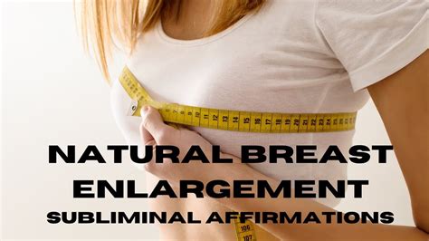 natural breast enlargement powerful subliminal affirmations with binaural beats isochronic